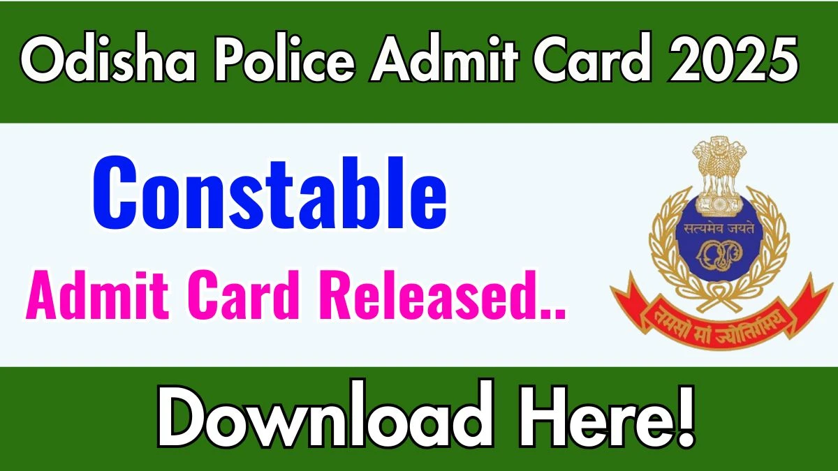 Odisha Police Constable PET/ PST Admit Card 2025
